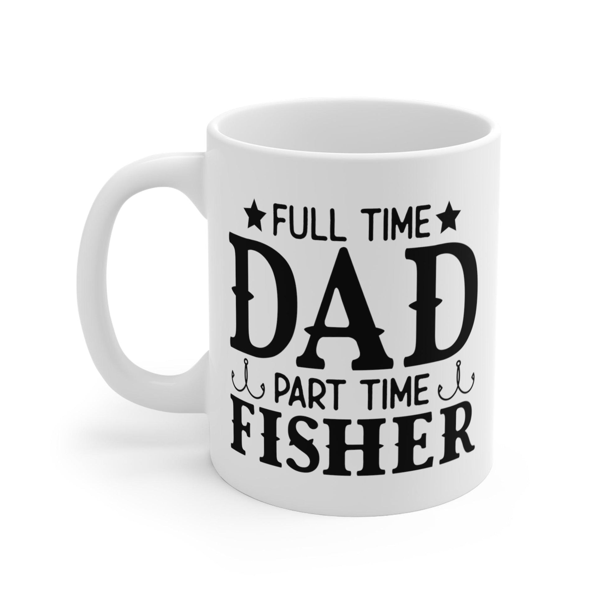 Full Time Dad, Part Time Fisher: The Ultimate Dad Mug - Texts and Threads