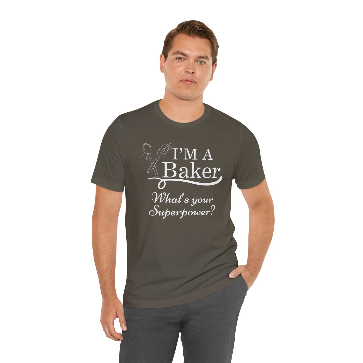 Baker Life Tee - I'm a Baker, What's Your Superpower?