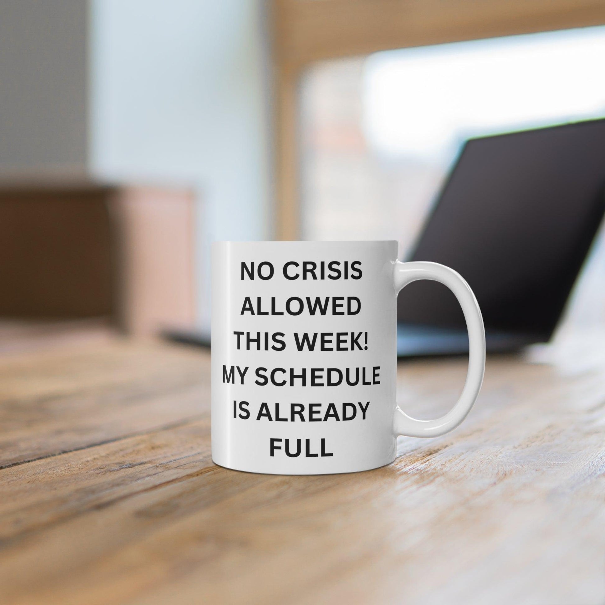 No Crisis Allowed This Week: Stress-Free Zone Mug - Texts and Threads